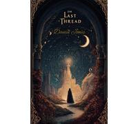 The Last Thread: Bound by Secrets, Torn by Fate