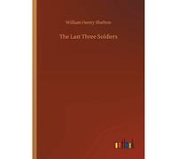 The Last Three Soldiers