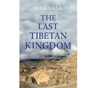 The Last Tibetan Kingdom: A Journey in Search of Home