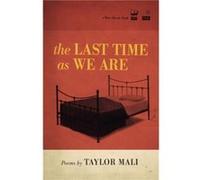 The Last Time As We Are by Taylor Mali Mali, Taylor (Auteur)