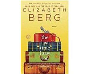 The Last Time I Saw You Berg, Elizabeth (Auteur)