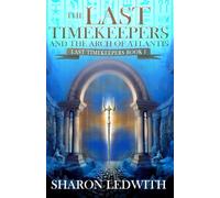 The Last Timekeepers and the Arch of Atlantis