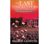 The Last Timekeepers and the Noble Slave
