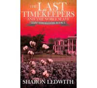 The Last Timekeepers and the Noble Slave