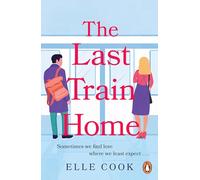 The Last Train Home: A gorgeous will-they-won’t-they romance to curl up with this winter