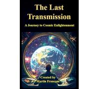 The Last Transmission: An Android's Journey to Cosmic Enlightenment