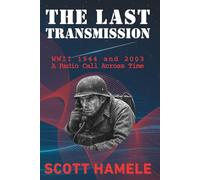 The Last Transmission: WWII 1944 and 2003 - A Radio Call Across Time