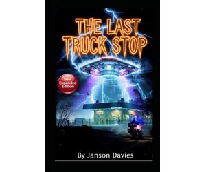 The Last Truck Stop: A Sci-Fi Horror Thriller