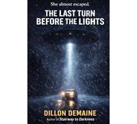 The Last Turn Before the Lights: A Cosmic Horror Thriller