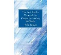 The Last Twelve Verses Of The Gospel According To Mark