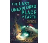 The Last Unexplored Place On Earth