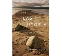 The Last Utopia: Human Rights In History