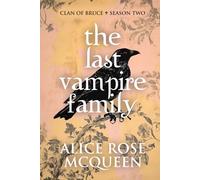 The Last Vampire Family: Clan Of Bruce - Season Two