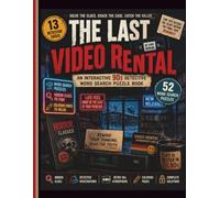 The Last Video Rental: An Interactive 90s Detective Word Search Puzzle Book with Hidden Clues, Crime Cases, Logic Challenges, and Coloring Pages for Adults