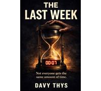 The Last Week: Not everyone gets the same amount of time.