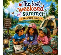 THE LAST WEEKEND OF SUMMER: The Maple Family