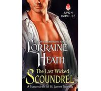 The Last Wicked Scoundrel (Scoundrels of St. James Novels) by Heath, Lorraine (2014) Mass Market Paperback