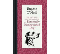 The Last Will and Testament of an Extremely Distinguished Dog (American Roots)