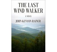 The Last Wind Walker: A Novel