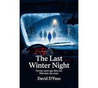 The Last Winter Night: Twenty years ago they ran. This time she stays.: Twenty Years Ago They Ran, This Time She Stays