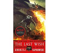 The Last Wish: Introducing the Witcher