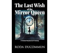 The Last Wish of the Mirror Queen