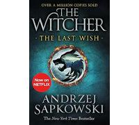 The Last Wish Andrzej Sapkowski (Auteur), Danusia Stok (Traduction)
