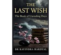 THE LAST WISH The Book of Unending Days
