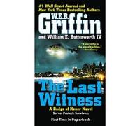 The Last Witness (Badge of Honor Novels) Butterworth, William E, Iv (Auteur)