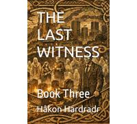 THE LAST WITNESS: Book Three