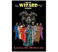 The Last Wizard Of Earth