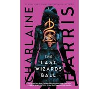 The Last Wizards' Ball (Volume 6)