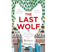 The Last Wolf: The Hidden Springs of Englishness