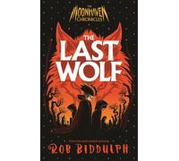 The Last Wolf Thrilling, spine-tingling werewolf adventure with 100+ spectacular black-and-white illustrations - Rob Biddulph - Macmillan Children's Books - ebook (ePub) - Livre