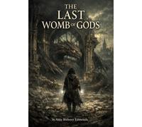 The Last Womb of the Gods - Amy Webster Edmonds - Amy Webster Edmonds - ebook (ePub) - Livre