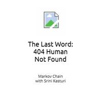 The Last Word: 404 Human Not Found