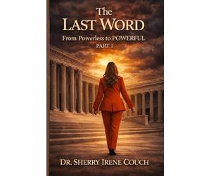 The Last Word: From Powerless to POWERFUL - Part One