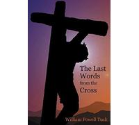 The Last Words From The Cross