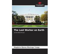 The Last Worker on Earth