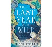 The Last Year of the Wild - Volume 1: Winter