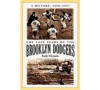 The Last Years of the Brooklyn Dodgers RUDY MARZANO (Auteur)