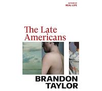 The Late Americans: From the Booker Prize-shortlisted author of Real Life
