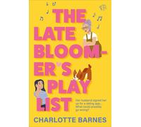 The Late Bloomer's Playlist A heartwarming queer romcom about finding love - with the help of your husband - Charlotte Barnes - Bloodhound Books - ebook (ePub) - Livre