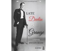 The Late Devlin B. Grange: A Novel