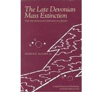 The Late Devonian Mass Extinctions, The Critical Moments in Paleobiology and Earth History Series George R. McGhee (Auteur)