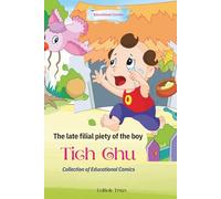 The late filial piety of the boy Tich Chu: Collection of Educatinal Comics in One Thousand and One Nights for Kids