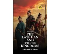 The Late Han and Three Kingdoms: Part One