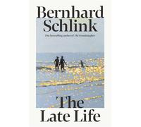 The Late Life From the author of the no.1 international bestseller The Reader - Prof Bernhard Schlink - Weidenfeld & Nicolson - ebook (ePub) - Livre