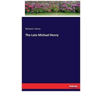 The Late Michael Henry