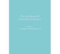The Late Minoan III Necropolis of Armenoi: Introduction and Background (1)